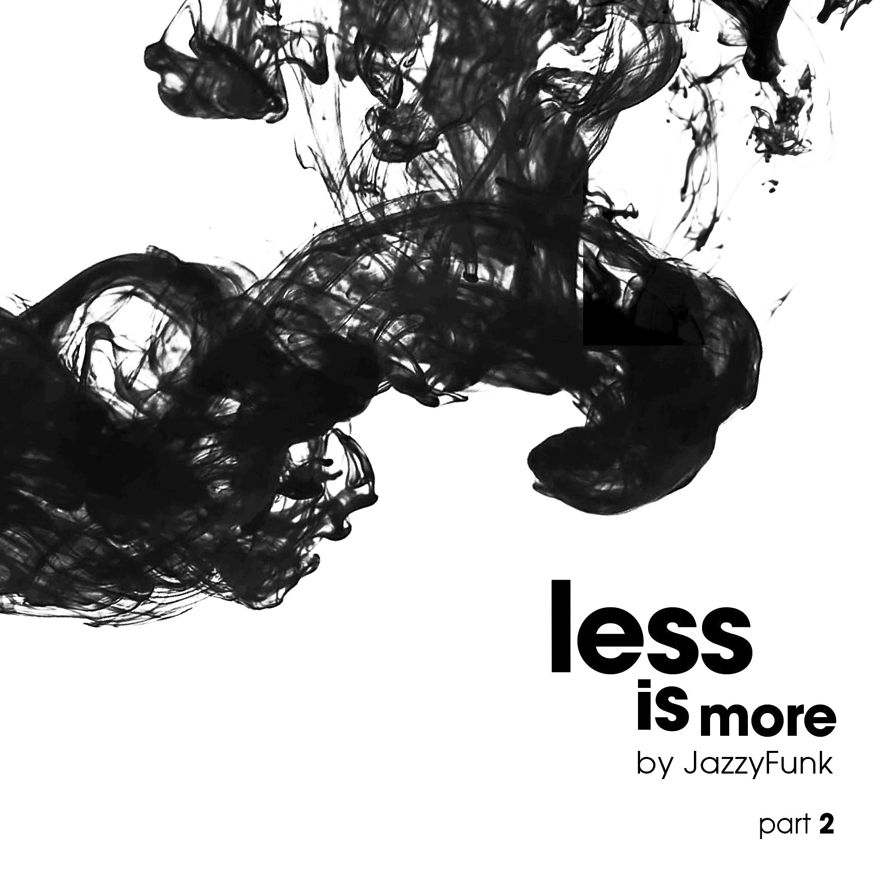 Less Is More (Part 2)