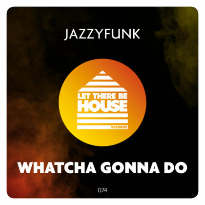 https://www.jazzyfunk.it/wp-content/uploads/2019/08/Whatcha-Gonna-Do.jpg