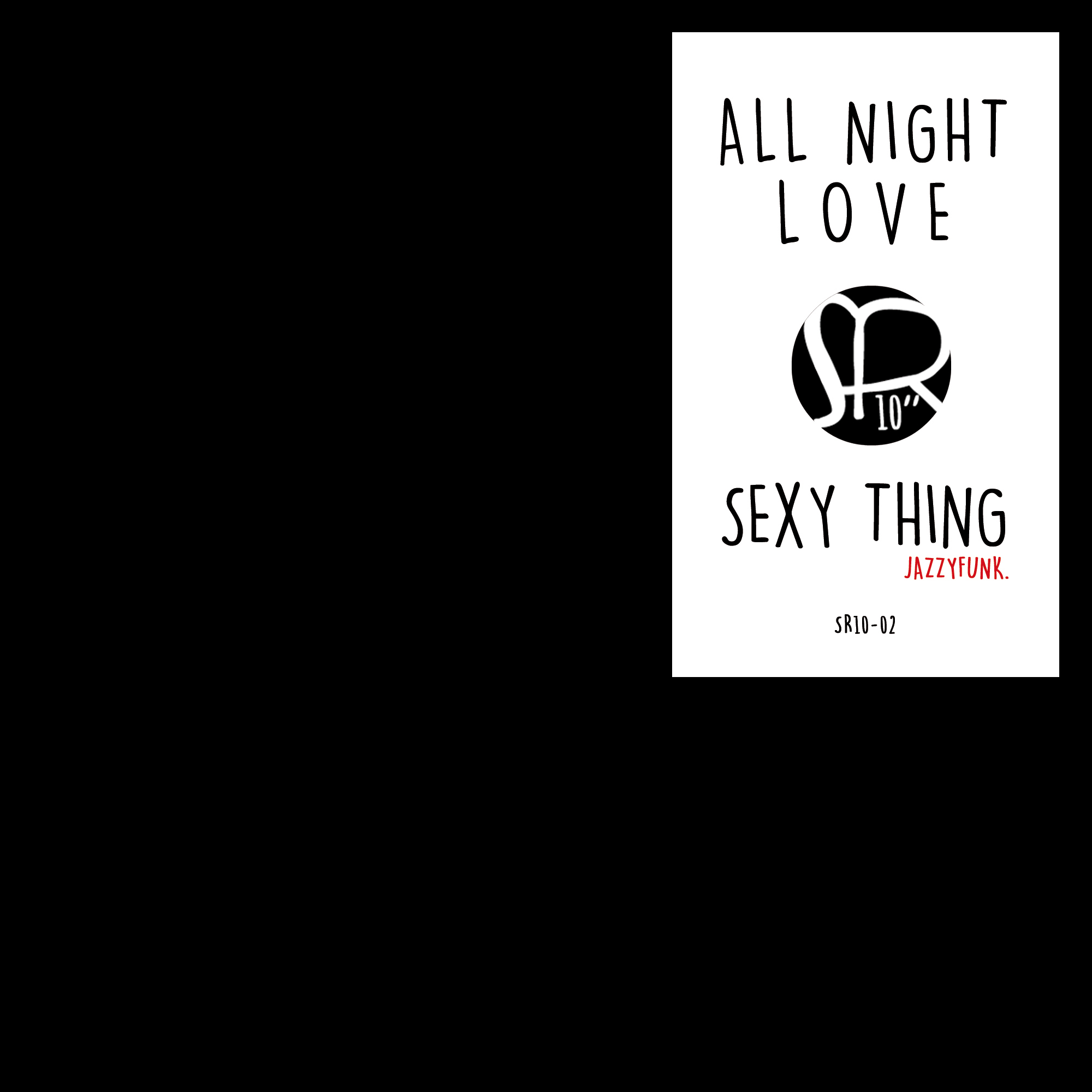 [SR10] All Night Love / Sexy Thing (VINYL ONLY)